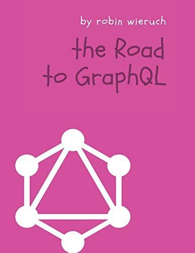 The Road to GraphQL