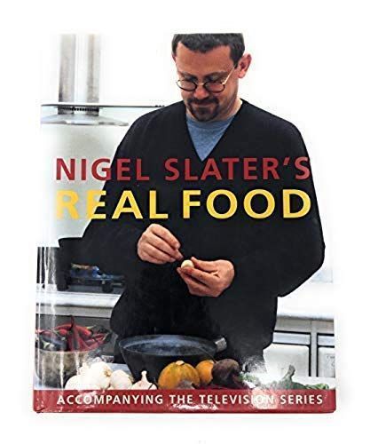 Nigel Slater's Real Food