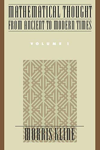 Mathematical Thought from Ancient to Modern Times: Volume 1