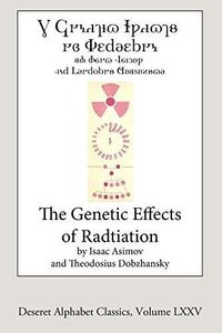 The Genetic Effects of Radiation (Deseret Alphabet Edition)