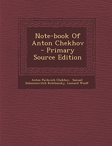 Note-Book of Anton Chekhov - Primary Source Edition