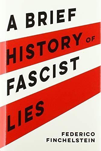 A Brief History of Fascist Lies