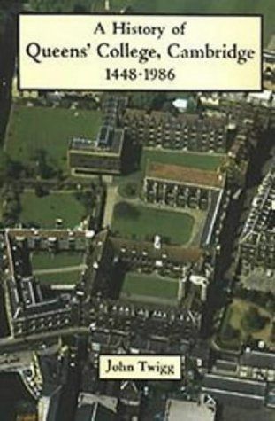 A History of Queens' College, Cambridge, 1448-1986