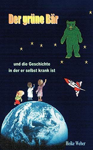 Der Grüne Bär und Die Geschichte in Der Er Selbst Krank Ist