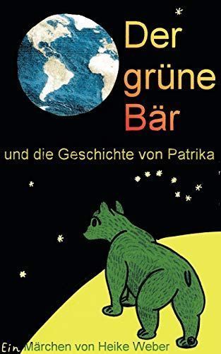 Der grüne Bär und die Geschichte von Patrika