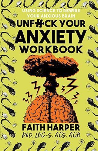 Unfuck Your Anxiety Workbook