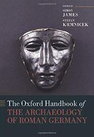 The Oxford Handbook of the Archaeology of Roman Germany