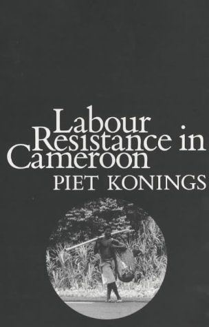 Labour Resistance in Cameroon