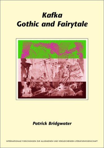 Kafka, Gothic and Fairytale