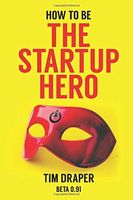How to Be the Startup Hero
