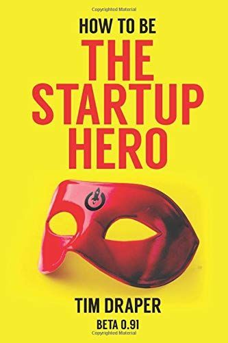 How to Be the Startup Hero