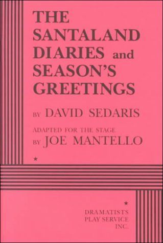 The Santaland Diaries ; And, Season's Greetings