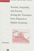 Income, Inequality, and Poverty During the Transition from Planned to Market Economy
