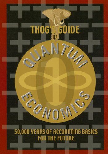 Thog's Guide to Quantum Economics