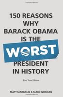 150 Reasons Why Barack Obama Is the Worst President in History