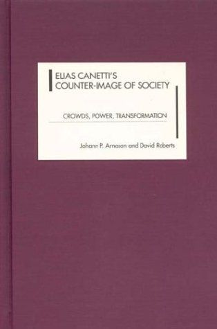 Elias Canetti's Counter-image of Society