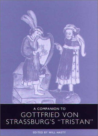 A Companion to Gottfried Von Strassburg's "Tristan"