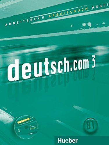 Deutsch.com. Arbeitsbuch. Per le Scuole superiori. Con CD-ROM