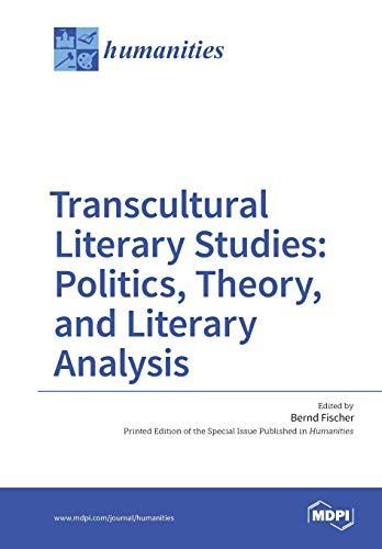 Transcultural Literary Studies: Politics, Theory, and Literary Analysis