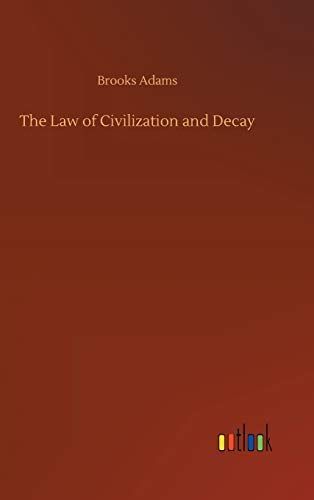 The Law of Civilization and Decay