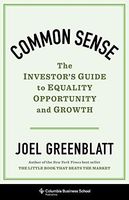 Common Sense - the Investor`s Guide to Equality, Opportunity, and Growth