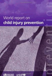 World Report on Child Injury Prevention