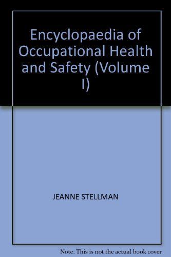 Encyclopaedia of Occupational Health and Safety: The body, health care, management and policy, tools and approaches