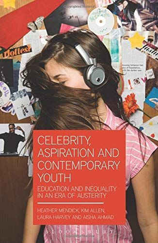 Celebrity, Aspiration and Contemporary Youth