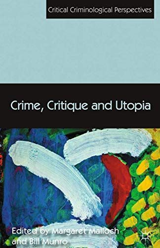 Crime, Critique and Utopia