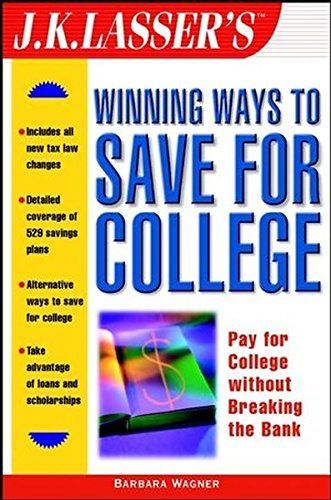 J.K. Lasser's Winning Ways to Save for College