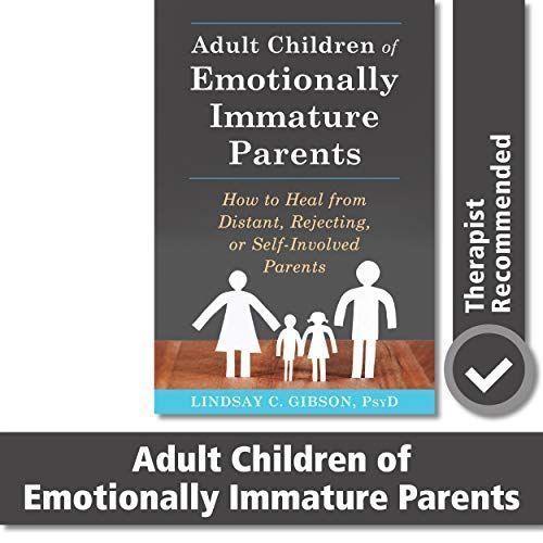Adult Children of Emotionally Immature Parents