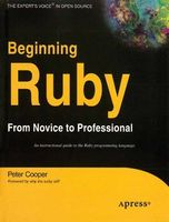 Beginning Ruby : From Novice To Professional