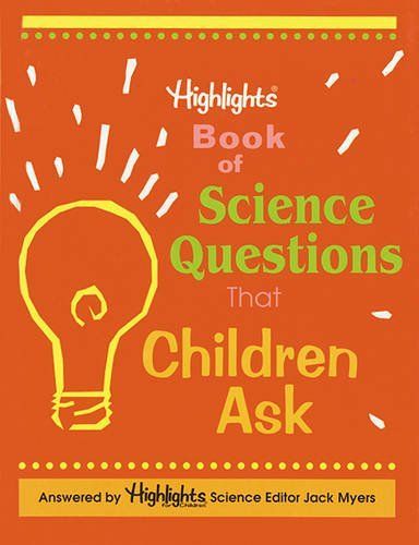 Highlights Book of Science Questions that Children Ask
