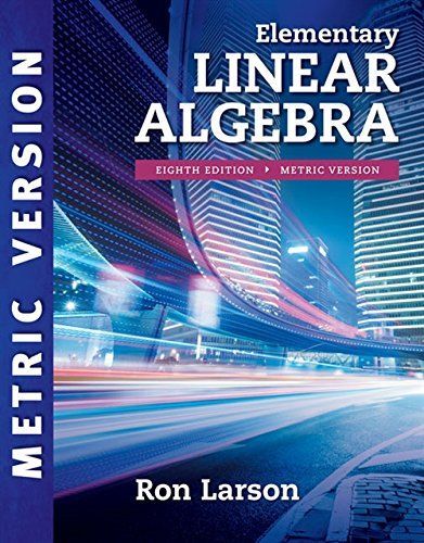 Elementary Linear Algebra, 8e, International Metric Edition