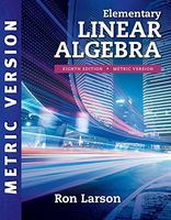 Elementary Linear Algebra, 8e, International Metric Edition