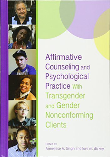 Affirmative Counseling and Psychological Practice with Transgender and Gender Nonconforming Clients