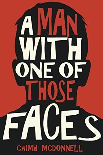 A Man with One of Those Faces
