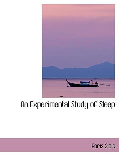 An Experimental Study of Sleep