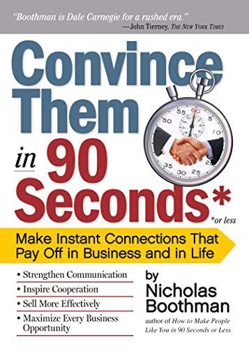 Convince Them in 90 Seconds Or Less