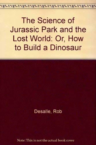 The Science of Jurassic Park and the Lost World