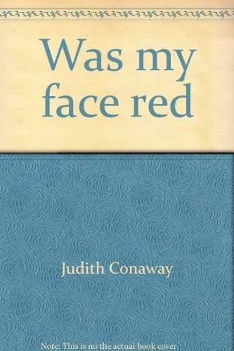 Was My Face Red