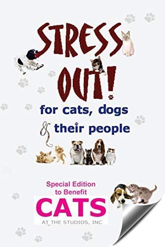 Stress Out for Cats, Dogs & Their People