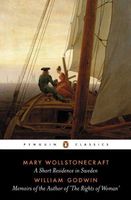 A Short Residence in Sweden & Memoirs of the Author of 'The Rights of Woman'