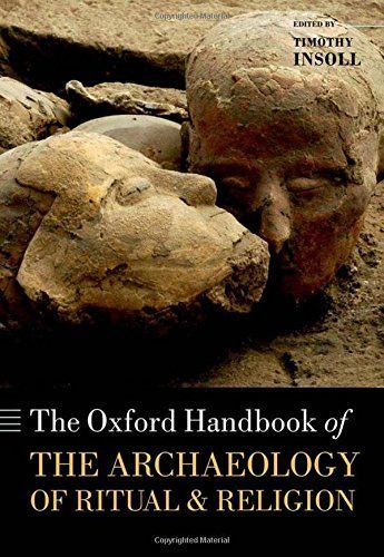 The Oxford Handbook of the Archaeology of Ritual and Religion