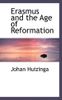 Erasmus and the Age of Reformation