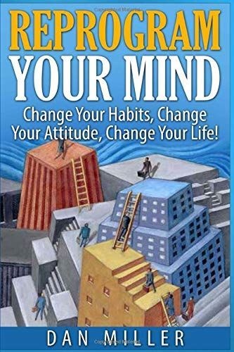Reprogram Your Mind