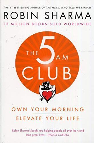 The 5am Club: Change Your Morning, Change Your Life