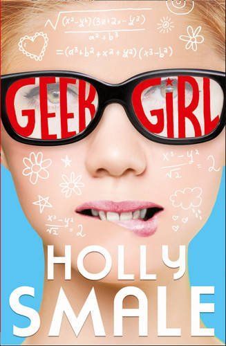 Geek Girl (Geek Girl, Book 1)