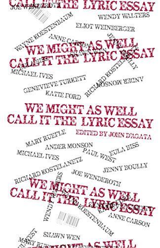 We Might As Well Call It the Lyric Essay