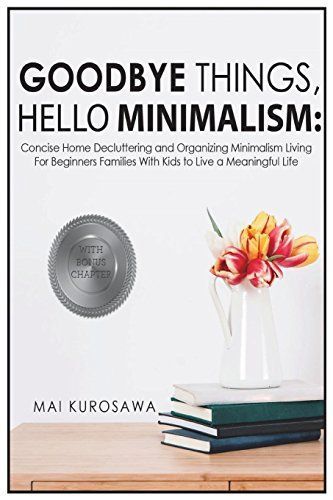 Goodbye Things, Hello Minimalism!